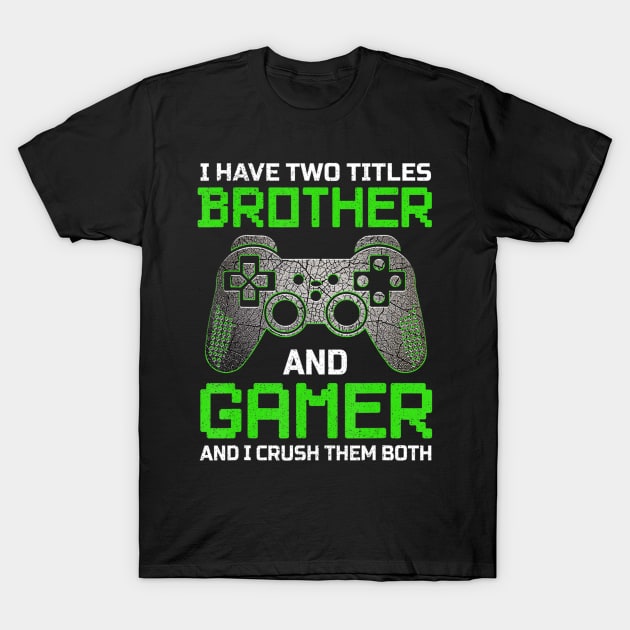 Gaming Gift For Boys Brother Son Teenager Video Games Gaming T-Shirt by Zak N mccarville